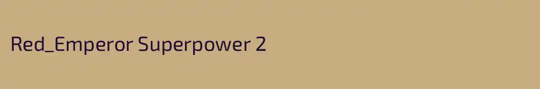 Red_Emperor Superpower 2